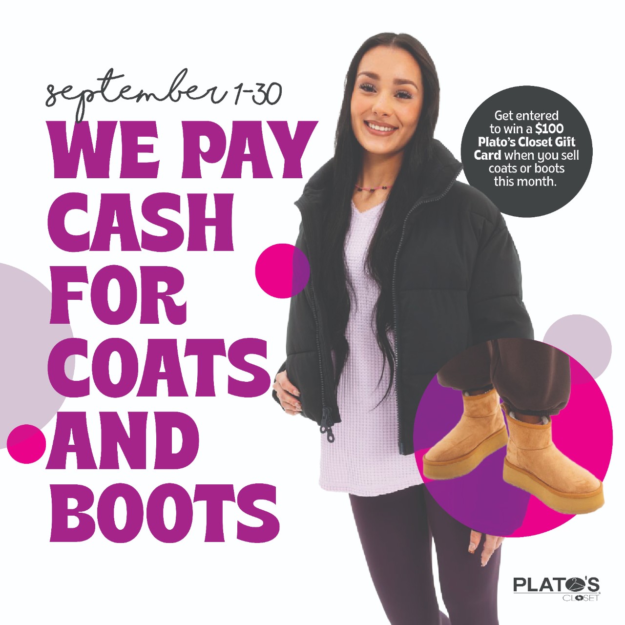 Sell Coats and Boots at Plato's Closet by the North Star Mall in San Antonio Texas for your chance to win a $100 gift card with your cash payout when you sell in September!